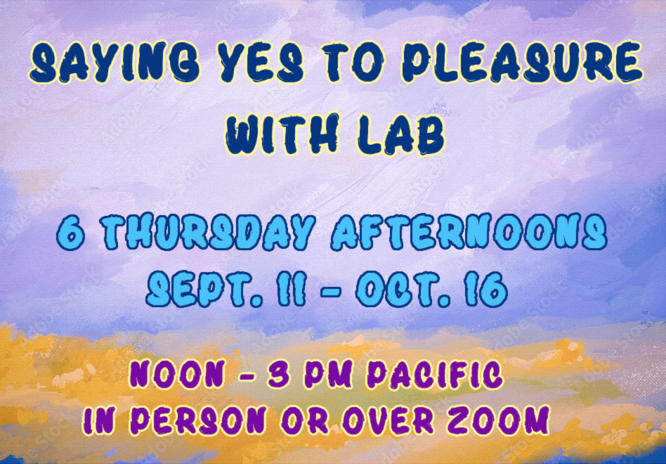 Saying Yes to Pleasure with Lab description